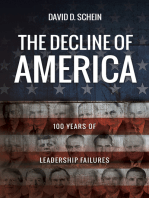 The Decline of America: 100 Years of Leadership Failures
