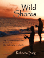 Wild Shores: My Dysfunctional Dad, Cancer, & the Adventures of Life