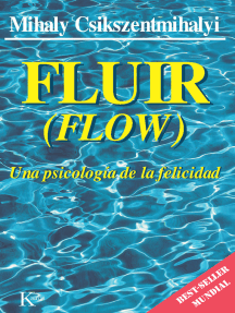 Fluir (Flow): Una psicología de la felicidad