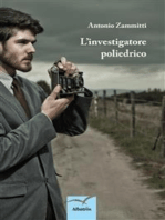 L’investigatore poliedrico