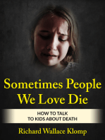 Sometimes People We Love Die: How to Talk to Kids About Death