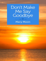 Don't Make Me Say Goodbye: Stories