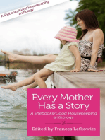 Every Mother Has a Story Volume Two: A Shebooks/Good Housekeeping Anthology