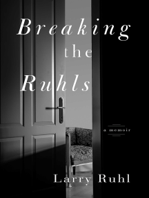 216px x 287px - Breaking the Ruhls by Larry Ruhl - Ebook | Scribd