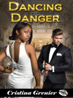 Dancing with Danger