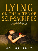 Lying on the Alter of Self-Sacrifice