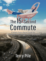 The 15-Second Commute: A Work-from-Home Guide for Telecommuters, Managers and Employers