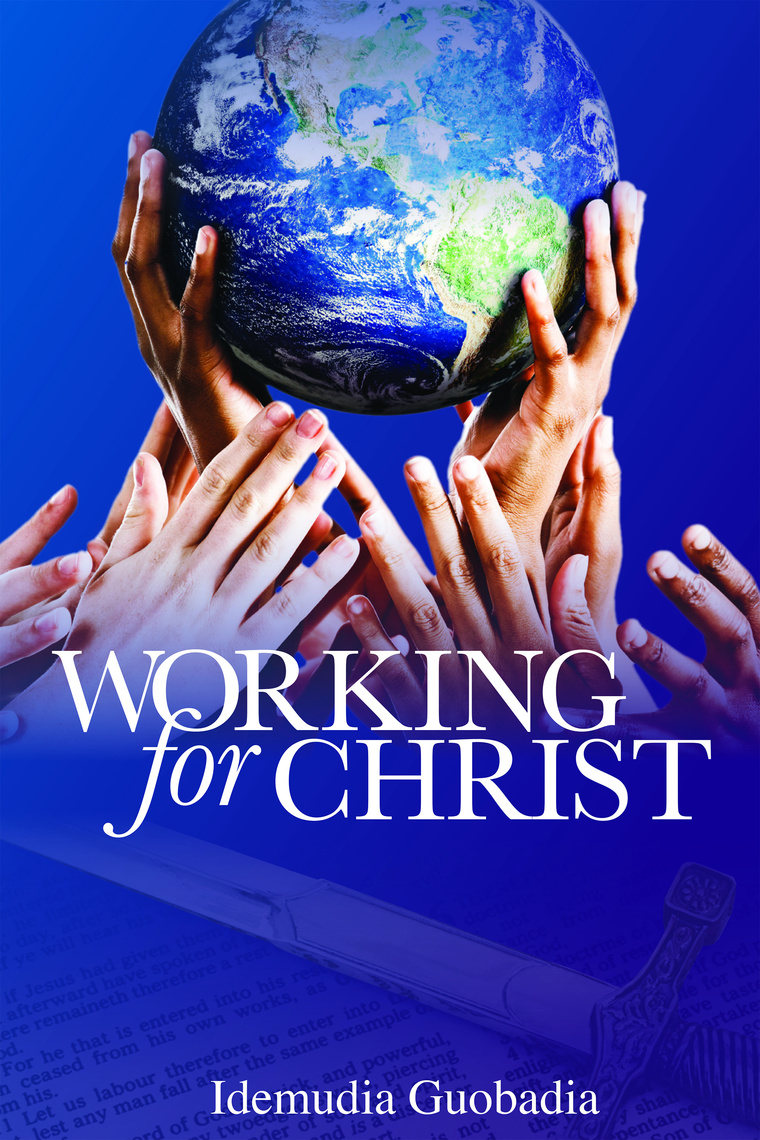 Working for Christ by Idemudia Guobadia (Ebook) - Read free for 30 days