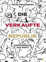 Die verkaufte Republik: Zwischenrufe aus WDR3