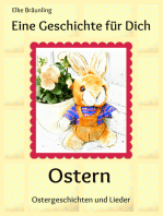 Eine Geschichte für Dich - Ostern: Geschichten, Märchen, Gedichte, Rätsel, Spiele und Lieder rund um die Osterzeit