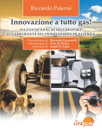 Innovazione a tutto gas ! Da cento anni di Motorsport il carburante all'innovazione in azienda