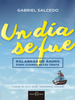 Un día se fue: Palabras de ánimo para cuando estás triste