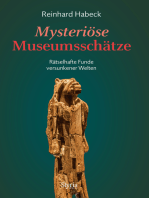 Mysteriöse Museumsschätze: Rätselhafte Funde versunkener Welten