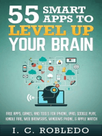 55 Smart Apps to Level up Your Brain: Free Apps, Games, and Tools for iPhone, iPad, Google Play, Kindle Fire, Web Browsers, Windows Phone, & Apple Watch