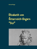 Elisabeth von Österreich-Ungarn "Sisi": Eine selbständige Frau, ihr ganzes Leben