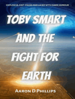 Toby Smart and the Fight For Earth: Toby Smart, #3