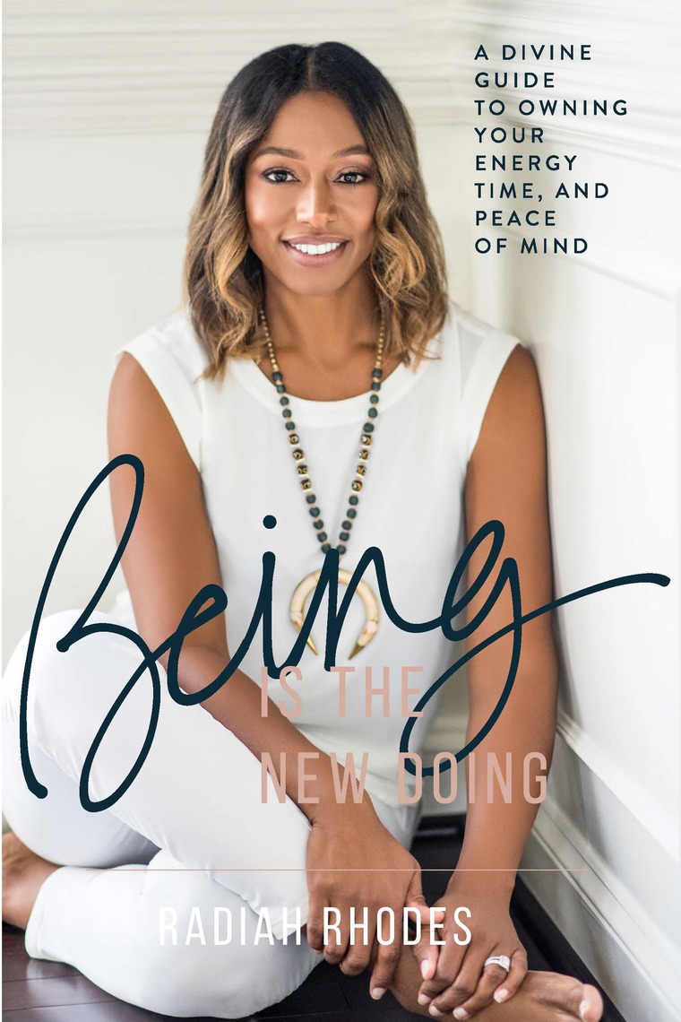Being is the New Doing: A Divine Guide to Owning your Energy, Time, and ...
