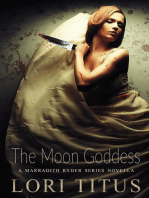 The Moon Goddess: A Marradith Ryder Series Novella: The Marradith Ryder Series