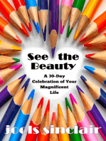 See the Beauty: A 30-Day Celebration of Your Magnificent Life