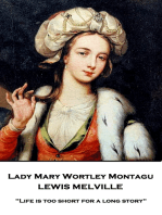 Lady Mary Wortley Montague: "Life is too short for a long story"