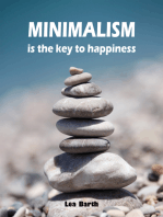 Minimalism is the key to happiness: Throw ballast overboard! (Minimalism: Declutter your life, home, mind & soul)