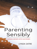 Parenting Sensibly: Turning Messes Into Successes