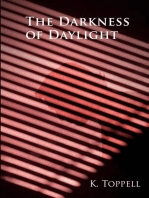 The Darkness of Daylight