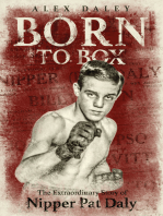 Born to Box: The Extraordinary Story of Nipper Pat Daly