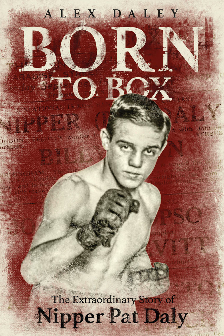 Born to Box by Alex Daley (Ebook) - Read free for 30 days