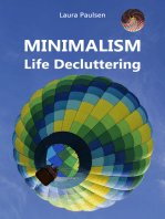 MINIMALISM - Life Decluttering: Throw ballast overboard liberated! (Minimalism: Declutter your life, home, mind & soul)