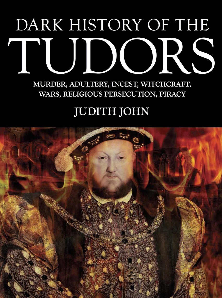 Dark History of the Tudors by Judith John (Ebook) Read free for