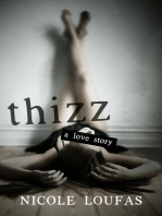 Thizz, A Love Story: Thizz Series, #1