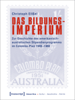 Das Bildungsimperium: Zur Geschichte des amerikanisch-australischen Stipendienprogramms im Colombo-Plan 1949-1960
