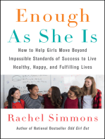 Enough As She Is: How to Help Girls Move Beyond Impossible Standards of Success to Live Healthy, Happy, and Fulfilling Lives