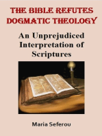 The Bible Refutes Dogmatic Theology