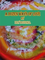 A Dozen Ways of Love