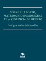 Sobre el aborto, matrimonio homsexual y la violencia de género