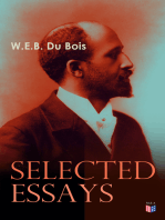 Du Bois: Selected Essays: The Black North: A Social Study, Of the Training of Black Men, The Talented Tenth, The Conservation of Races, The Economic Revolution in the South, Religion in the South, Strivings of the Negro People