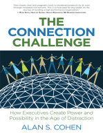 The Connection Challenge: How Executives Create Power and Possibility in the Age of Distraction