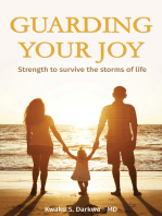 Guarding Your Joy: Strength To Survive The Storms Of Life