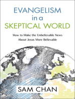 Evangelism in a Skeptical World: How to Make the Unbelievable News about Jesus More Believable