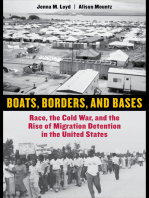 Boats, Borders, and Bases: Race, the Cold War, and the Rise of Migration Detention in the United States