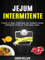 Jejum Intermitente: Tudo o que precisa de saber para perder peso e ter uma vida