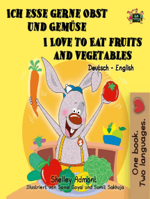 Ich esse gerne Obst und Gemüse I Love to Eat Fruits and Vegetables (Bilingual German English): German English Bilingual Collection