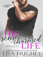 His Semi-Charmed Life (A Second Chance Romance): Billionaire Breakfast Club, #1