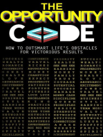The Opportunity Code: How To Outsmart Life's Obstacles For Victorious Results: The Code Books, #1