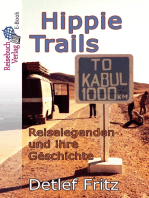 Hippie-Trails: Reiselegenden und ihre Geschichte