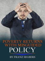 Poverty Returns with Misguided Policy