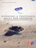 Running a Thousand Miles for Freedom: The Escape of William and Ellen Craft From Slavery
