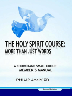 The Holy Spirit Course: A Church and Small Group Member's Manual: The Holy Spirit Course: More than just words, #2